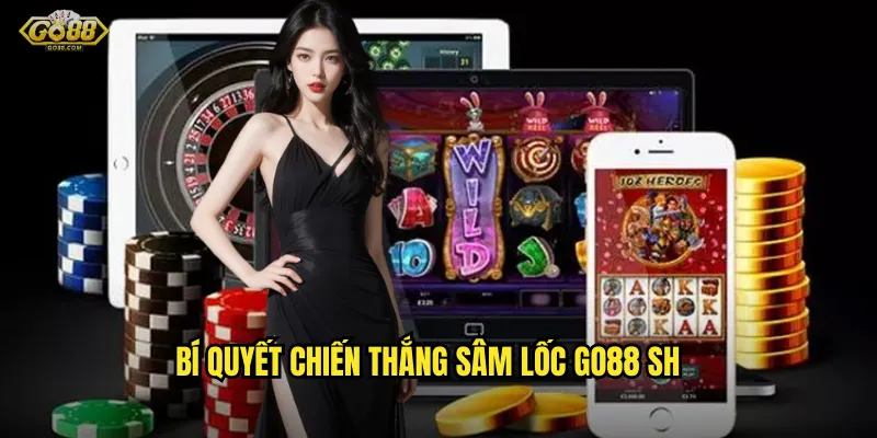 Sâm lốc go88 sh - Ăn bài đỉnh cao, đổi thưởng siêu tốc 3 Bí quyết chiến thắng sâm lốc go88 sh