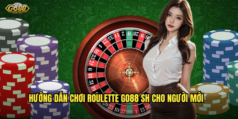 Roulette go88 sh - Vòng quay may mắn, cơ hội đổi đời 3 Hướng dẫn chơi Roulette go88 sh cho người mới
