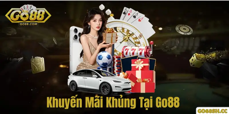 Khuyến mãi khủng tại Go88