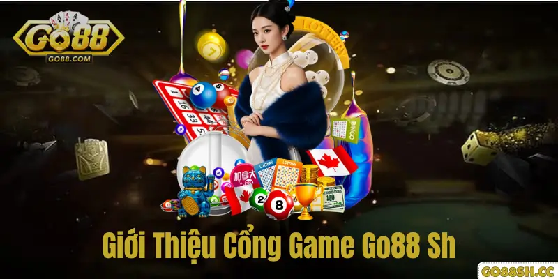 Giới thiệu cổng game go88 sh
